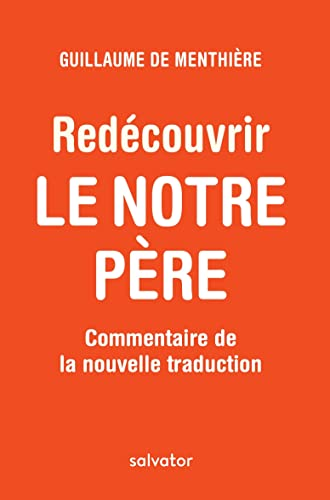 Redécouvrir le Notre Père