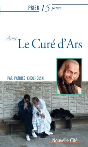 Prier 15 jours avec le curé d'Ars