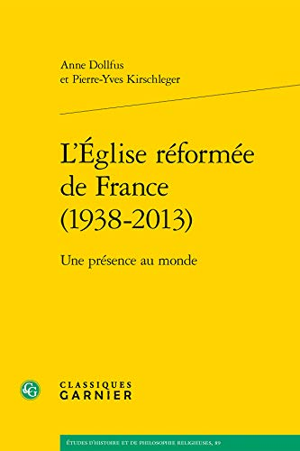 L'Église réformée de France, 1938-2013