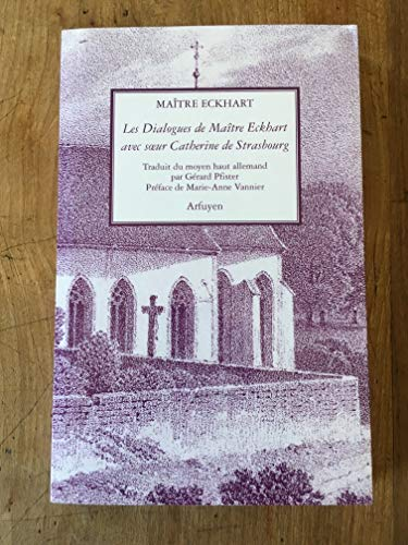 Les Dialogues de Maître Eckhart avec Soeur Catherine de Strasbourg