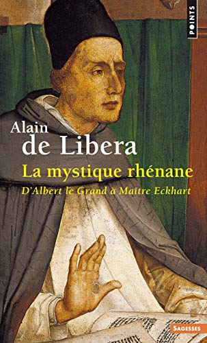 La Mystique rhénane : D'Albert le Grand à Maître Eckhart