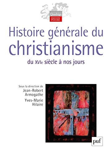 Histoire générale du christianisme Tome 1 : Des origines au XVè siècle
