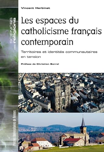 Les espaces du catholicisme français contemporain, 1980-2016