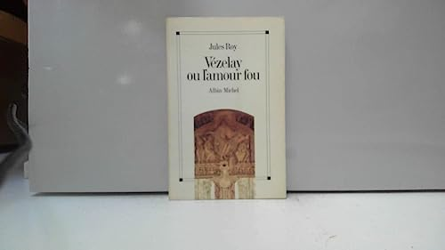 Vézelay ou l'Amour fou