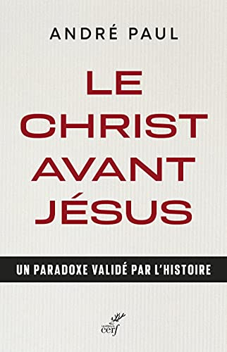 Le Christ avant Jésus