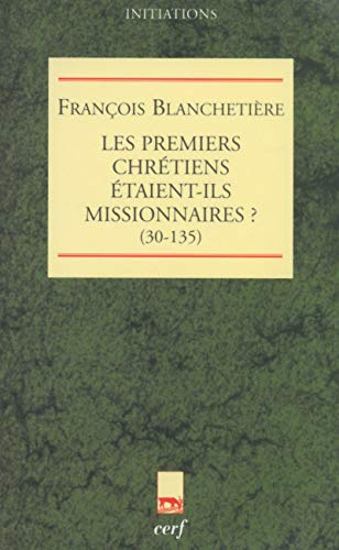 Les premiers chrétiens étaient-ils missionnaires ?