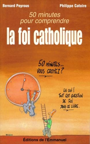 Cinquante minutes pour comprendre la foi chrétienne