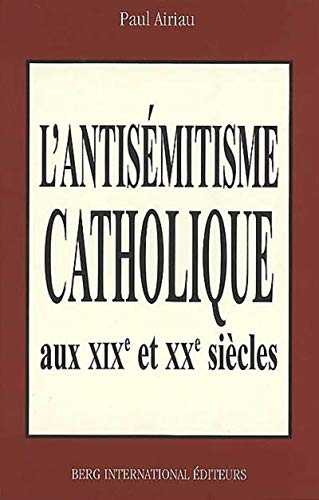 L'antisémitisme catholique
