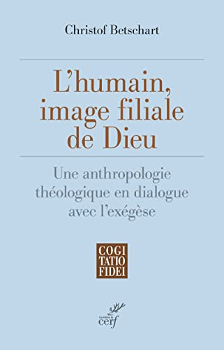 L’humain, image filiale de Dieu