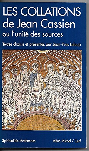 Les Collations de Jean Cassien ou l'unité des sources