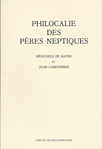 Hésychius de Batos : Chapitres sur la vigilance ; Jean Carpathios : Chapitres d'exhortation et discours ascétique