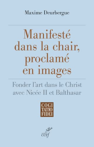 Manifesté dans la chair, proclamé en images