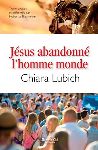Jésus abandonné, l'homme monde