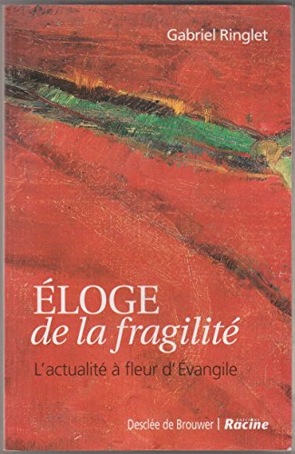 Eloge de la fragilité