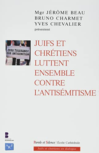 Juifs et chrétiens luttent ensemble contre l'antisémitisme