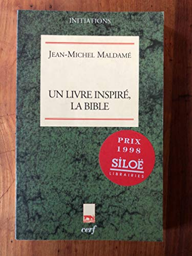 Un livre inspiré, la Bible: le livre où Dieu se dit