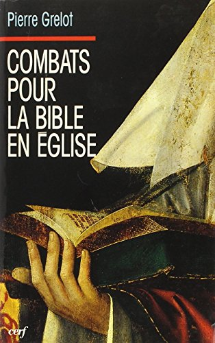 Combats pour la Bible en Eglise: une brassée de souvenirs
