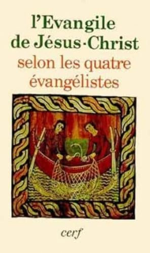 L'Évangile de Jésus-Christ selon les quatre évangélistes