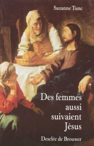 Des femes aussi suivaient Jésus
