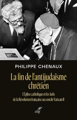 La fin de l'antijudaïsme chrétien