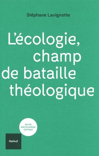 L’écologie, champ de bataille théologique