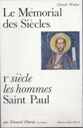 Saint Paul . Présentation de saint Paul par Édouard Dhorme,... [Textes de saint Paul, saint Luc, saint Jérôme, saint Jean Chrysostome... etc. Introduction par Gérard Walter.]
