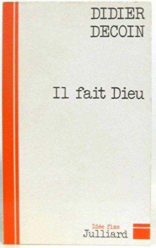 Il fait Dieu