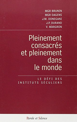 Pleinement consacrés et pleinement dans le monde