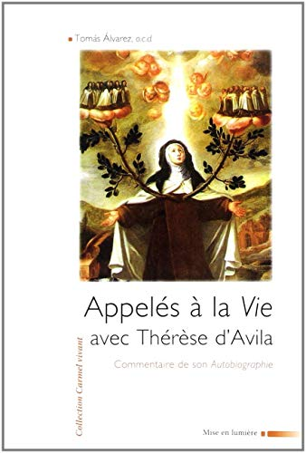 Appelés à la vie avec Thérèse d'Avila