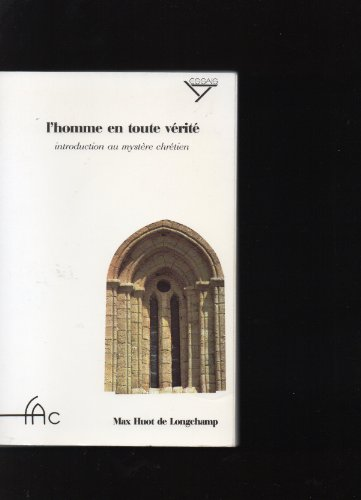 L'homme en toute vérité