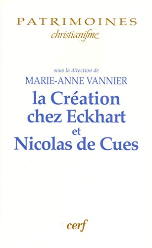 La création et l'anthropologie chez Eckhart et Nicolas de Cues