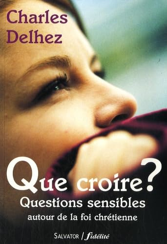 Que croire ?