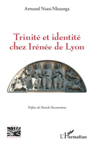Trinité et identité chez Irénée de Lyon