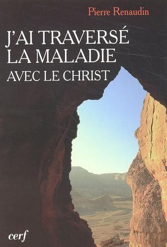 J'ai traversé la maladie avec le Christ