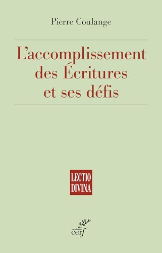 L'accomplissement des Écritures et ses défis