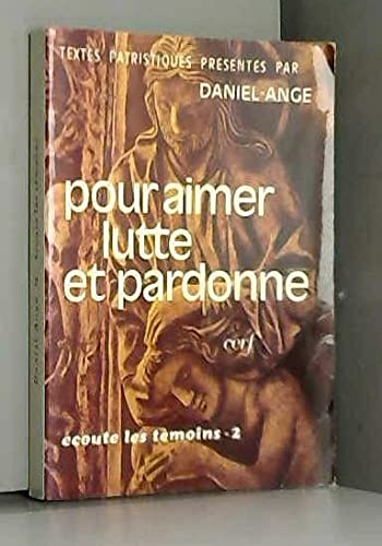 Pour aimer lutte et pardonne