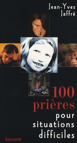 100 prières pour situations difficiles