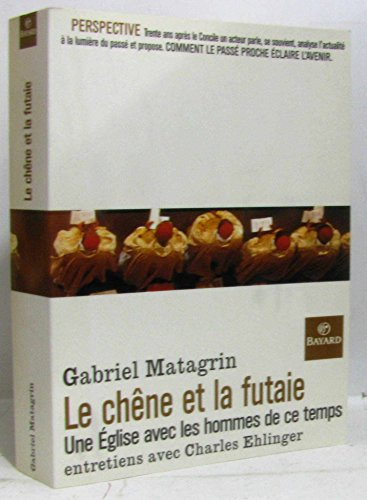 Le Chêne et la futaie: une Eglise avec les hommes de ce temps