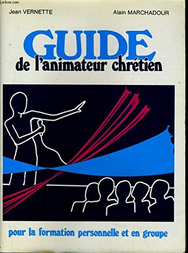 Guide de l'animateur chrétien