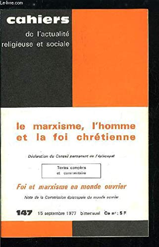 Le Marxisme, l'homme et la foi chrétienne : avec une note de la Commission épiscopale du monde ouvrier : Foi et marxisme en monde ouvrier
