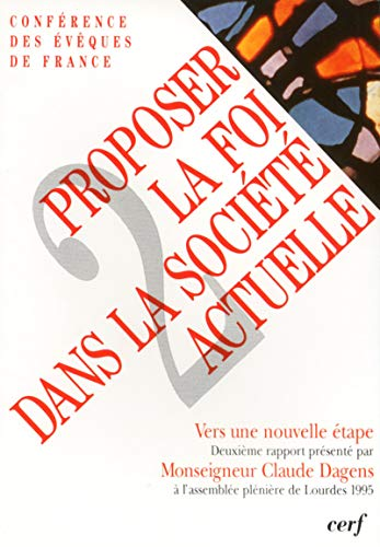 Proposer la foi dans la société actuelle. II. Vers une nouvelle étape
