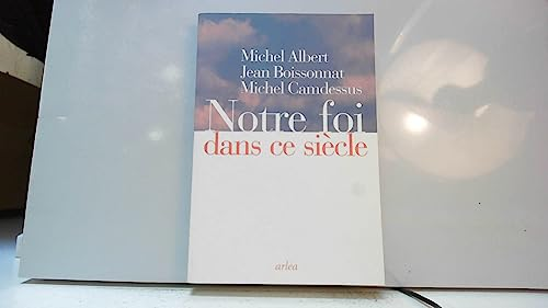 Notre foi dans ce siècle