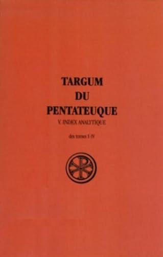 Targum du Pentateuque. 5 : index analytique des tome 1 à 4