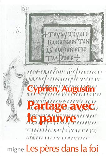 Partage avec le pauvre. La bienfaisance et l'aumône / Introduction au Psaume 101, sermons 14, 39, 41, 60, 86, 123, 239, Morin 6