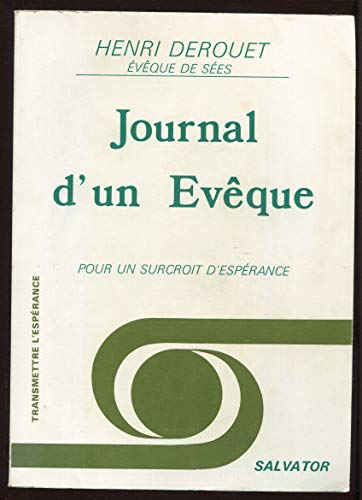 Journal d'un évêque: pour un surcroît d'espérance