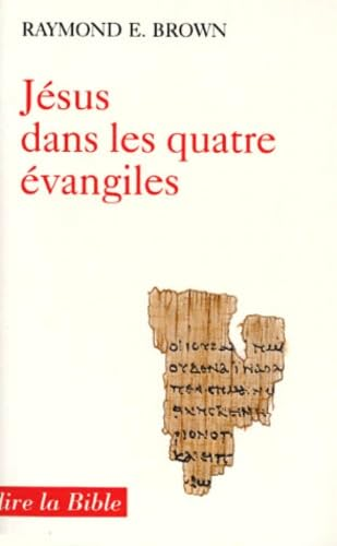 Jésus dans les quatre évangiles. Introduction à la christologie du Nouveau Testament