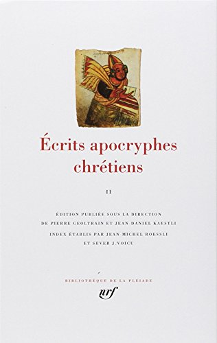 Ecrits apocryphes chrétiens. Tome 2