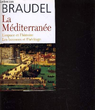 La Méditerranée: les hommes et l'héritage