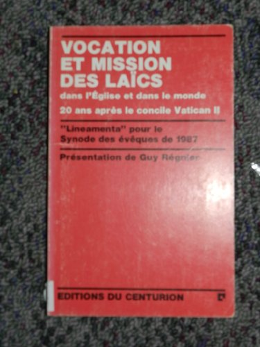 Vocation et mission des laïcs dans l'Eglise et dans le monde vingt ans après le concile Vatican II : Linéamenta. Synode des évêques de 1987