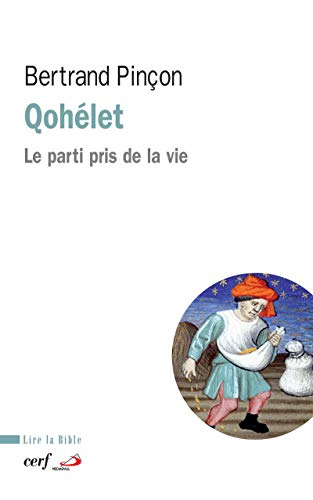 Qohélet : Le parti pris de la vie